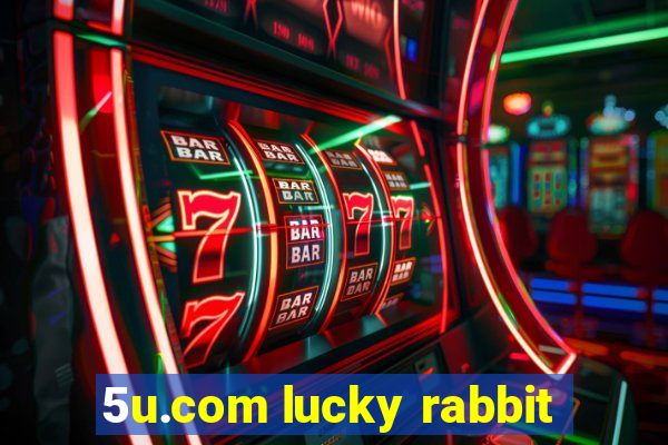 5u.com lucky rabbit